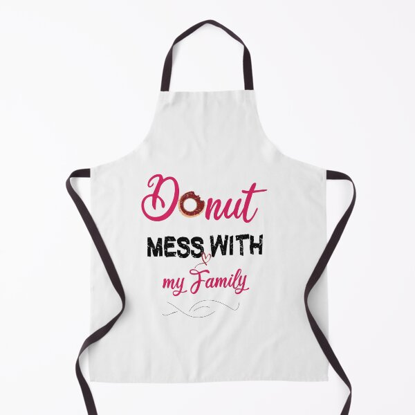 Item preview, Donut Mess With my Family, Gifts, funny gifts cute Donut Mess With my Family gift, Best gifts Donut Mess With my Family designed and sold by HananDesign13.