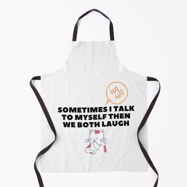Item preview, Sometimes I Talk To Myself Then We Both Laugh designed and sold by leonmarket.