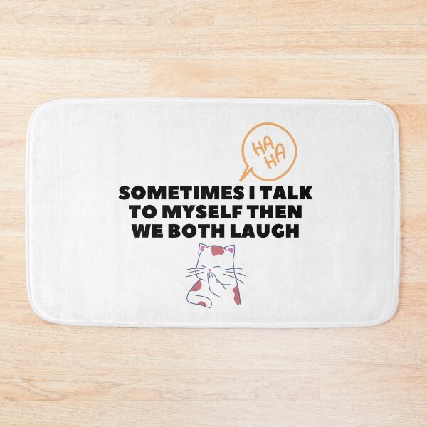 Item preview, Sometimes I Talk To Myself Then We Both Laugh designed and sold by leonmarket.