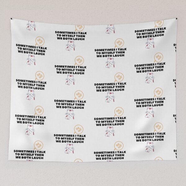 Item preview, Sometimes I Talk To Myself Then We Both Laugh designed and sold by leonmarket.