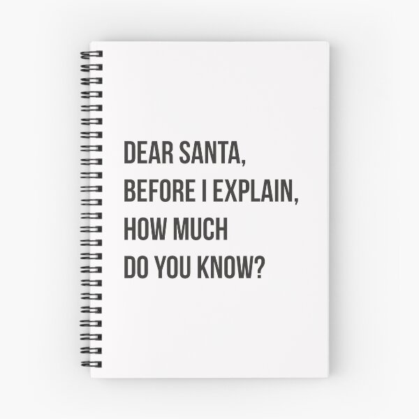 Item preview, DEAR SANTA BEFORE I EXPLAIN HOW MUCH DO YOU KNOW designed and sold by Bombastik.