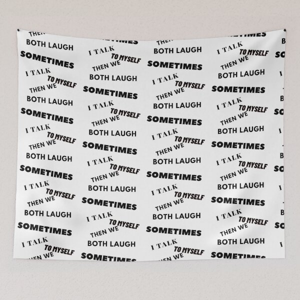 Item preview, Sometimes I Talk To Myself Then We Both Laugh designed and sold by leonmarket.