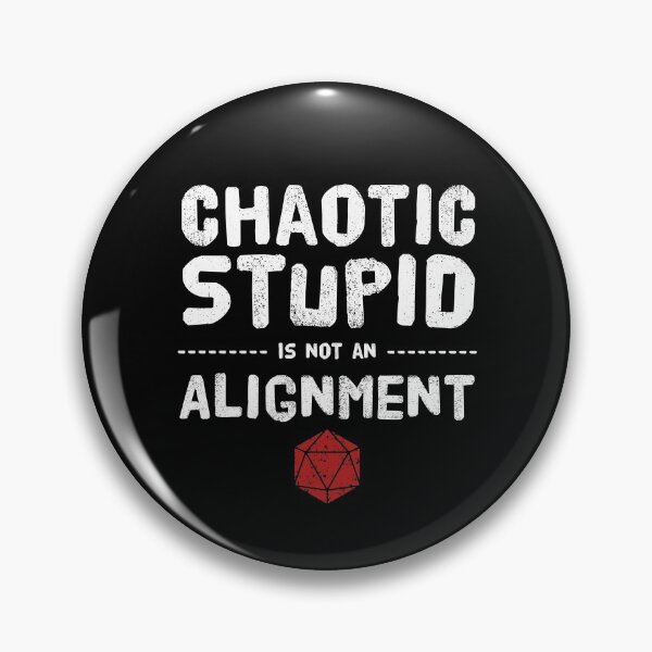Item preview, Chaotic Stupid is not an Alignment designed and sold by jportercreative.