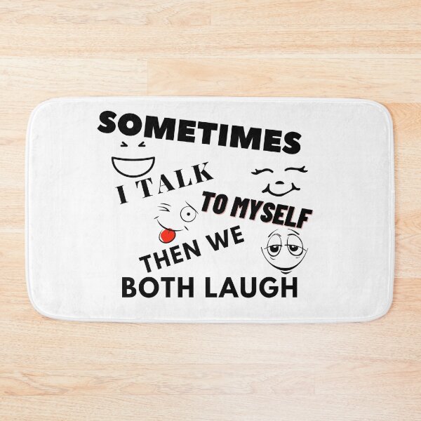 Item preview, Sometimes I Talk To Myself Then We Both Laugh designed and sold by leonmarket.