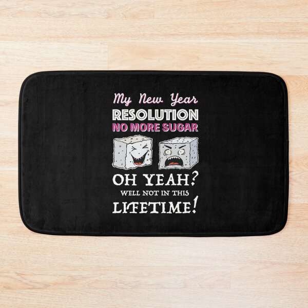 Item preview, New Year Resolution No More Sugar - looks better on black designed and sold by Redinsart.