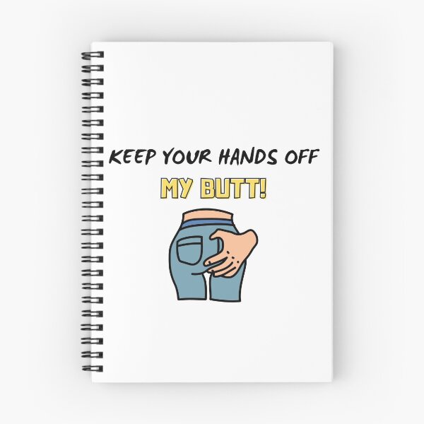 Item preview, Keep Your Hands Off My Butt designed and sold by TSlayerMerch.