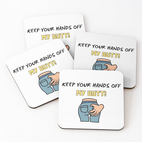 Item preview, Keep Your Hands Off My Butt designed and sold by TSlayerMerch.