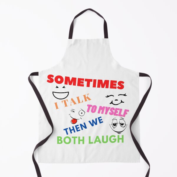 Item preview, Sometimes I Talk To Myself Then We Both Laugh designed and sold by leonmarket.