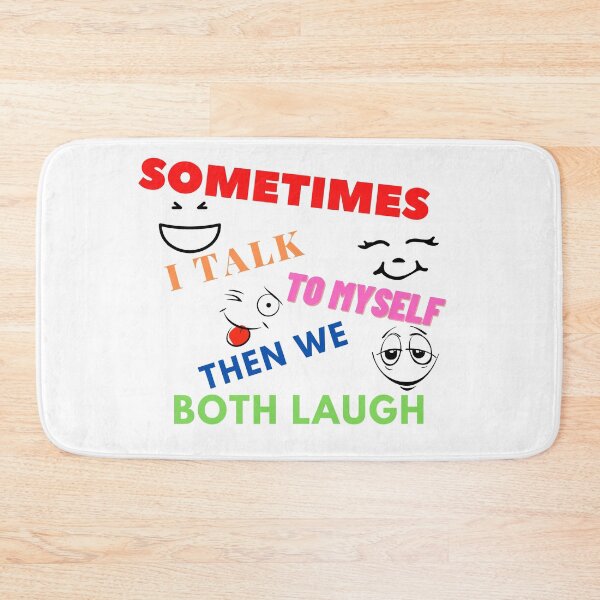 Item preview, Sometimes I Talk To Myself Then We Both Laugh designed and sold by leonmarket.