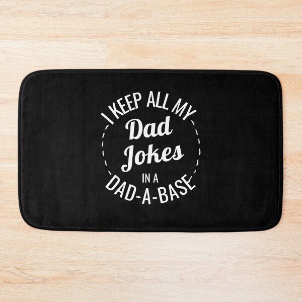 Item preview, I Keep All My Dad Jokes In A Dadabase designed and sold by momsnpops.