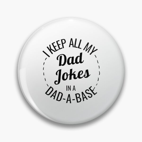 Item preview, I Keep All My Dad Jokes In A Dadabase designed and sold by momsnpops.