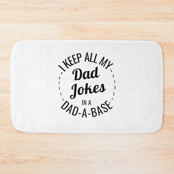 Item preview, I Keep All My Dad Jokes In A Dadabase designed and sold by momsnpops.