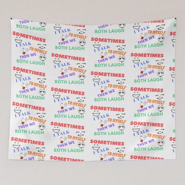 Item preview, Sometimes I Talk To Myself Then We Both Laugh designed and sold by leonmarket.