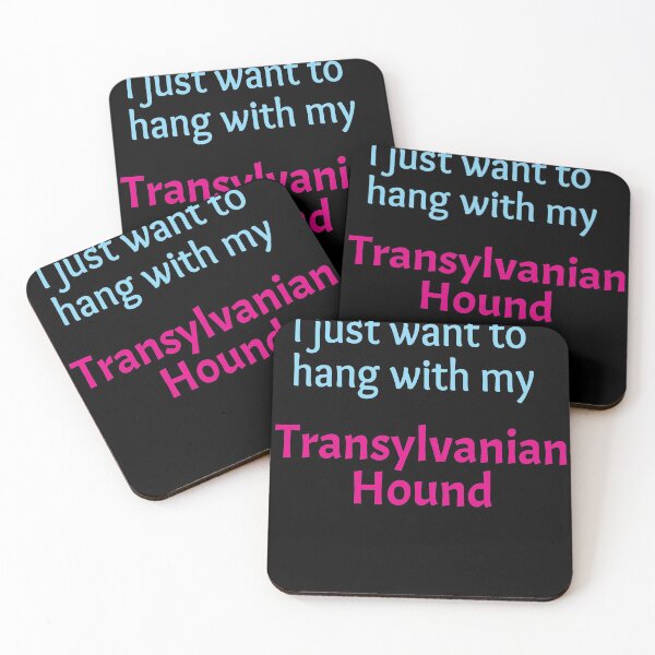 Item preview, Transylvanian Hound, I just want to hang with my Transylvanian Hound designed and sold by amrmab.
