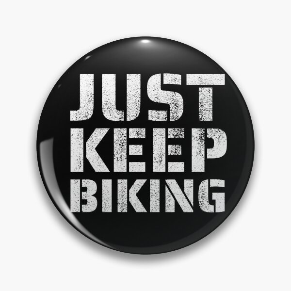 Item preview, Just Keep Biking designed and sold by BahiaStyle.