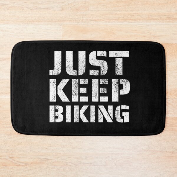 Item preview, Just Keep Biking designed and sold by BahiaStyle.