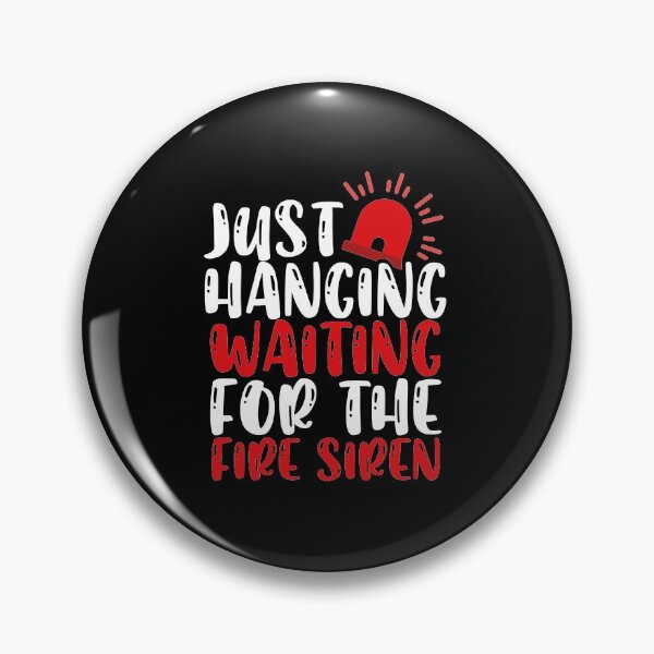 Item preview, Fireman Just Hanging Waiting For The Siren Funny designed and sold by zanytee.