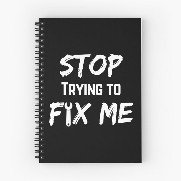 Item preview, Stop trying to fix me designed and sold by DisabiliTees.