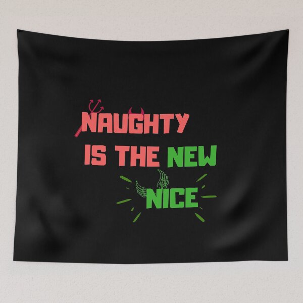 Item preview, Naughty Is The New Nice designed and sold by Quadghouls.