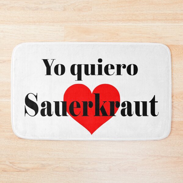 Item preview, Yo Quiero Sauerkraut designed and sold by Patrick Khoury.