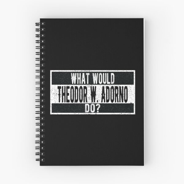 Item preview, What would Theodor W. Adorno do? designed and sold by lolquotes.