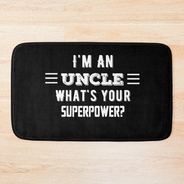 Item preview,  I'm An Uncle What's Your Superpower? Funny Quote designed and sold by AritraSur.