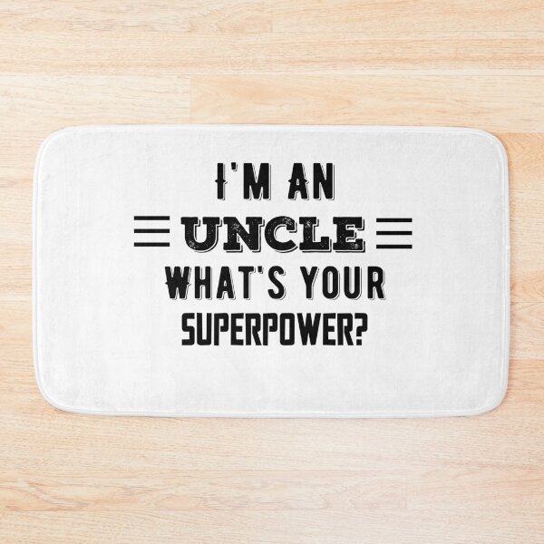 Item preview,  I'm An Uncle What's Your Superpower? Funny Quote designed and sold by AritraSur.