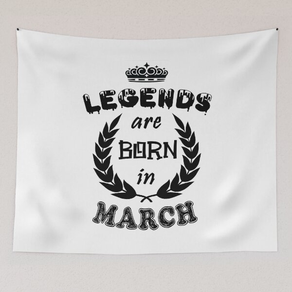 Item preview, Legends Are Born in March designed and sold by ZaydounStark.