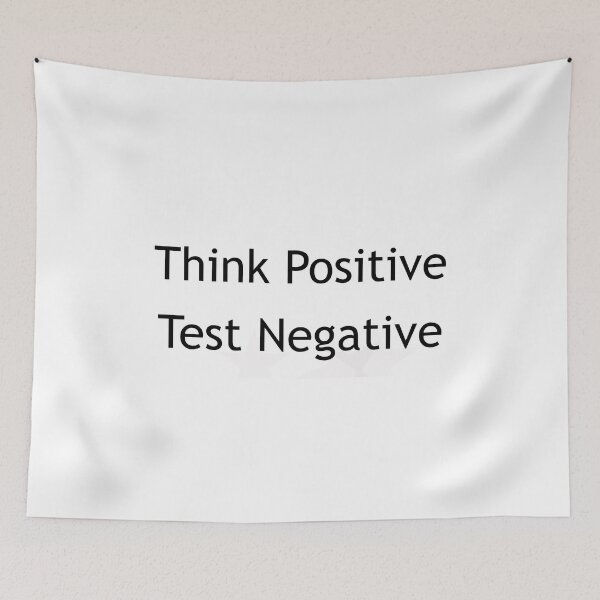 Item preview, Think Positive - Test Negative designed and sold by Warren Paul Harris.
