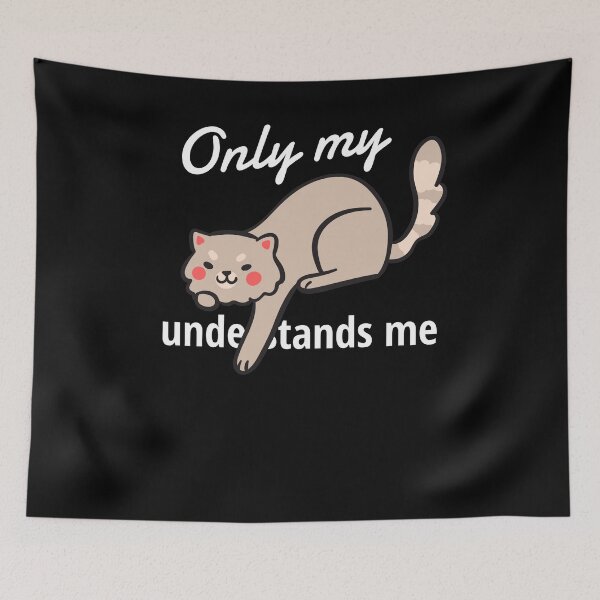 Item preview, Only My Cat Understands Me designed and sold by sketchypages.