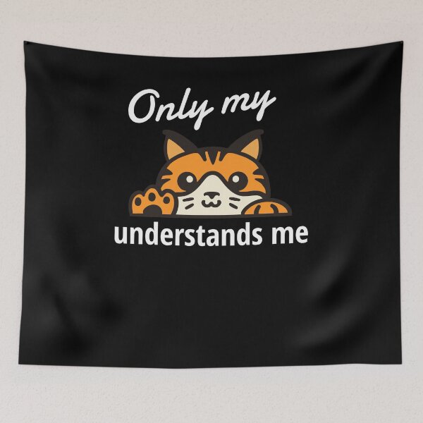 Item preview, Only My Cat Understands Me designed and sold by sketchypages.