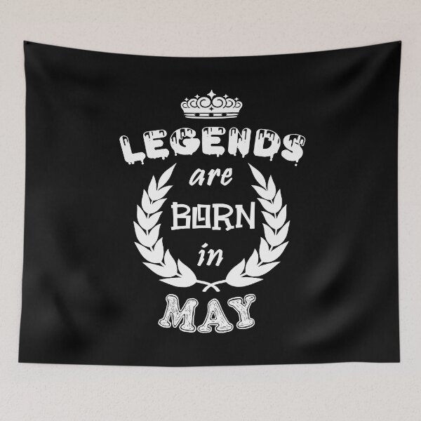 Item preview, Legends Are Born in May designed and sold by ZaydounStark.