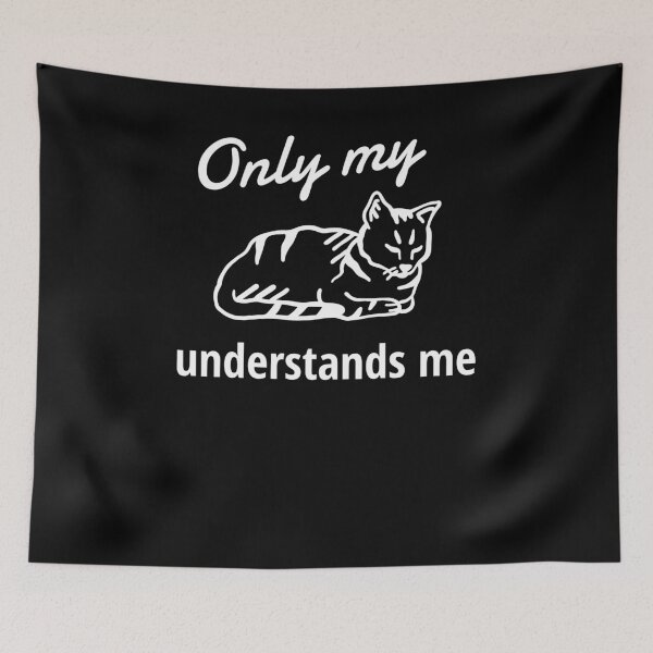 Item preview, Only My Cat Understands Me designed and sold by sketchypages.