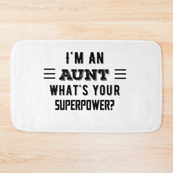 Item preview, I'm An Aunt What's Your Superpower? Funny Quote designed and sold by AritraSur.