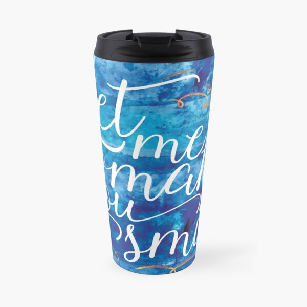 Let Me Make You Smile Travel Coffee Mug