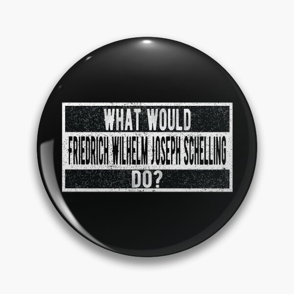 Item preview, What would Friedrich Wilhelm Joseph Schelling do? designed and sold by lolquotes.