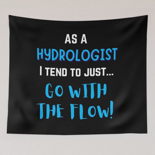 Item preview, As A Hydrologist I Tend To Just Go With The Flow designed and sold by TeePartyHost.