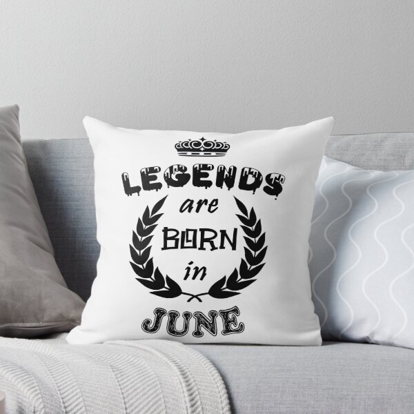 Item preview, Legends Are Born in June designed and sold by ZaydounStark.