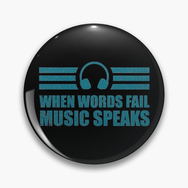 Item preview, When Words Fail Music Speaks designed and sold by mdnrsakib.