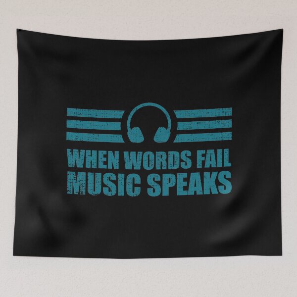 Item preview, When Words Fail Music Speaks designed and sold by mdnrsakib.
