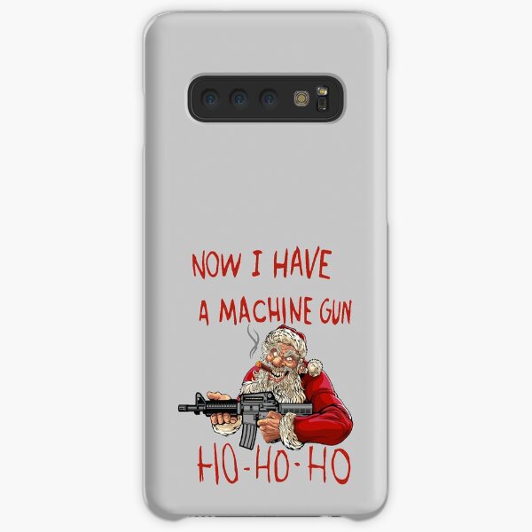 Now I Have A Machine Gun Ho Ho Ho Samsung Galaxy Snap Case