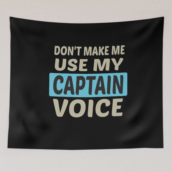 Item preview, Don't Make Me Use My Captain Voice, Cute Funny Gift Idea For Captain  designed and sold by awesomedraw.