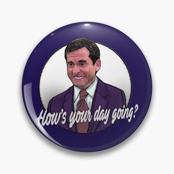 Item preview, How’s your day going - Michael Scott designed and sold by Shelmodine79.