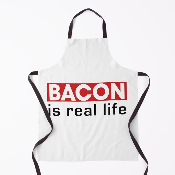 Item preview, Bacon is real life designed and sold by Design your dreams.