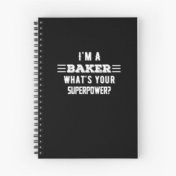 Item preview, I'm A Baker What's Your Superpower? Funny Quote designed and sold by AritraSur.