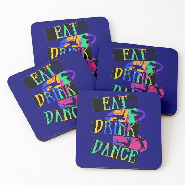 Item preview, Eat Drink Dance Break Dance designed and sold by Gravityx9.