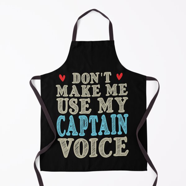 Item preview, Don't Make Me Use My Captain Voice, Cute Funny Gift Idea For Captain designed and sold by awesomedraw.
