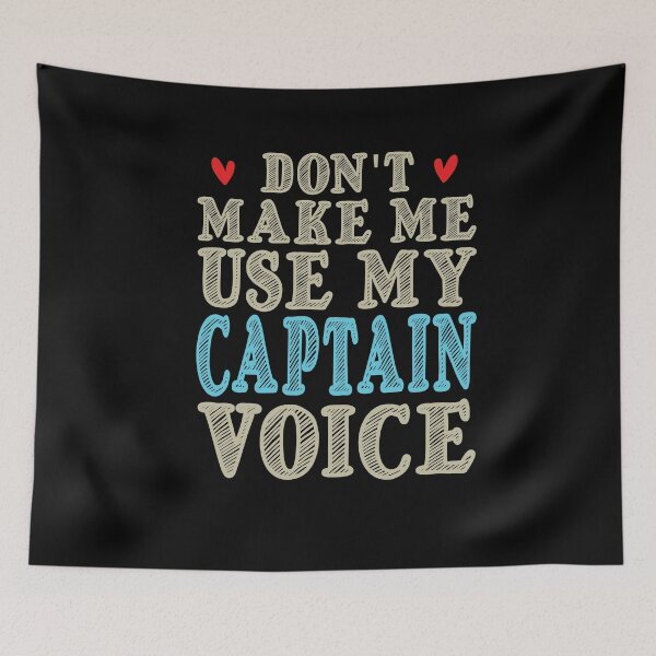 Item preview, Don't Make Me Use My Captain Voice, Cute Funny Gift Idea For Captain  designed and sold by awesomedraw.
