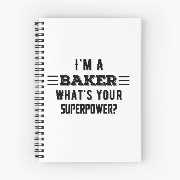 Item preview, I'm A Baker What's Your Superpower? Funny Quote designed and sold by AritraSur.
