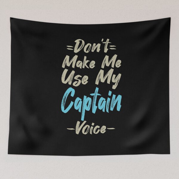 Item preview, Don't Make Me Use My Captain Voice, Cute Funny Gift Idea For Captain  designed and sold by awesomedraw.